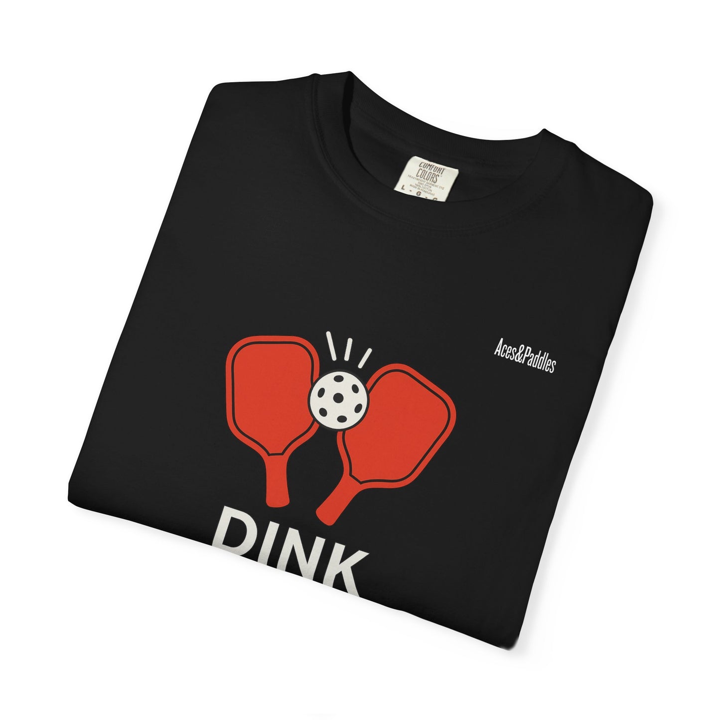 Dink Responsibly Pickleball T-Shirt - Unisex Garment-Dyed Tee for Sports Lovers