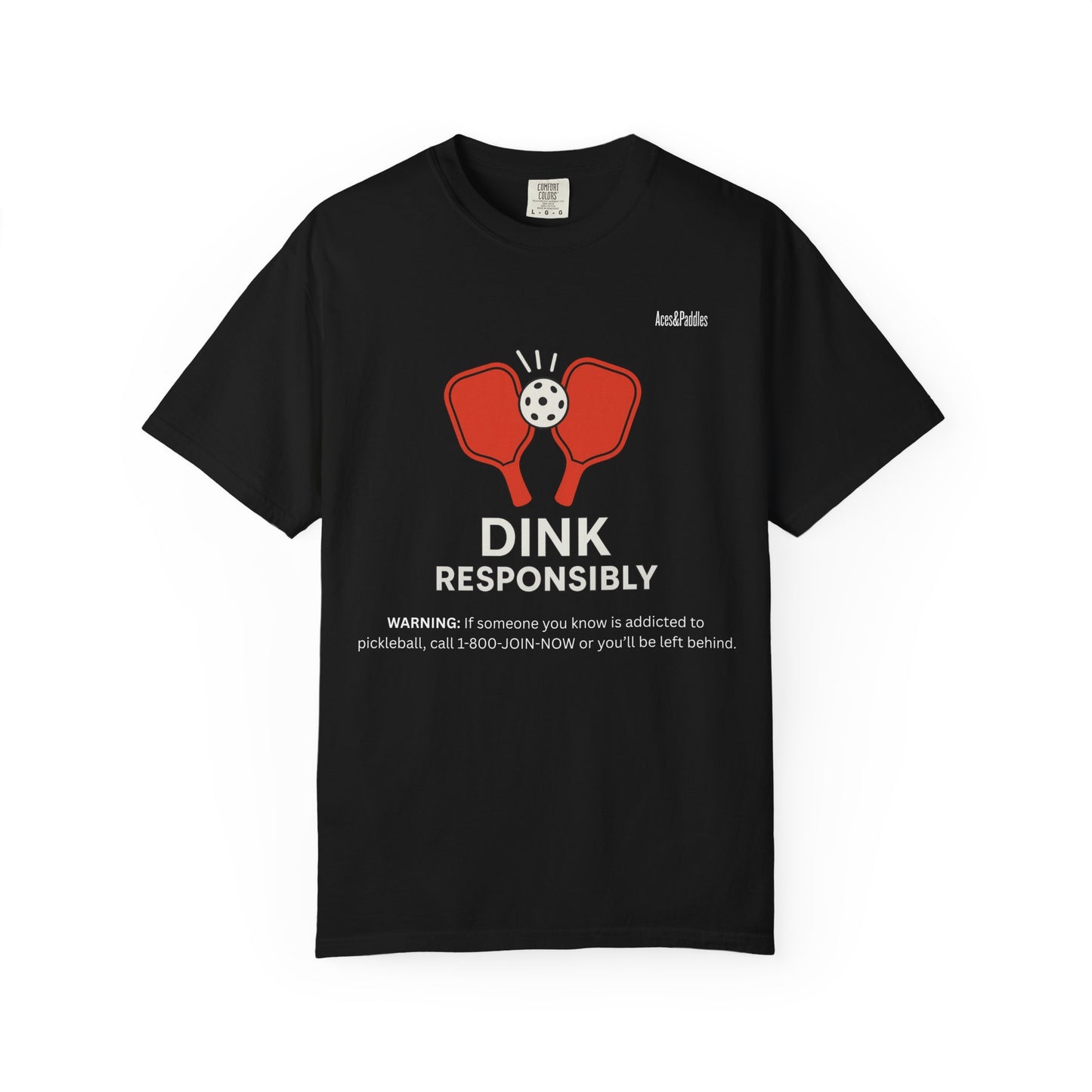 Dink Responsibly Pickleball T-Shirt - Unisex Garment-Dyed Tee for Sports Lovers
